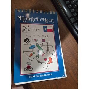 Hearth to Heart Tejas Girl Scout Council cookbook